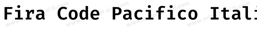 Fira Code Pacifico Italic字体转换